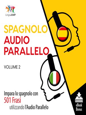 cover image of Impara lo spagnolo con 501 Frasi utilizzando l'Audio Parallelo, Volume 2